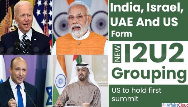 I2U2: Πρώτη Σύνοδος Κορυφής για την ομάδα ΗΠΑ, Ισραήλ, Εμιράτων (ΗΑΕ) και Ινδίας